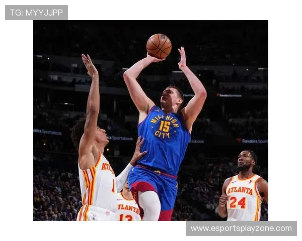 约基奇连砍三双率掘金力克鹈鹕豪取三连胜